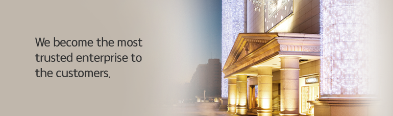 We become the most trusted enterprise to the customers.