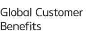 Global Customer  Benefits