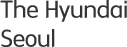 The hyundai Seoul Store