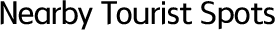 Nearby Tourist Spots